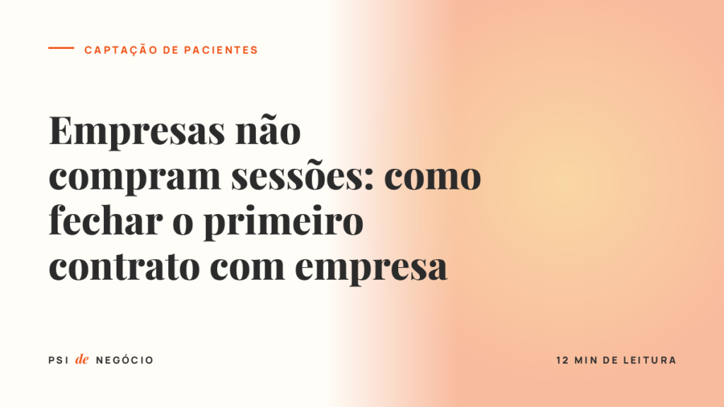 Capa do artigo sobre contrato com empresas para psicóloga clínica: empresas não compram sessões
